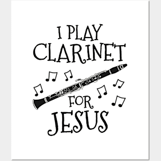 I Play Clarinet For Jesus Clarinetist Church Musician Posters and Art